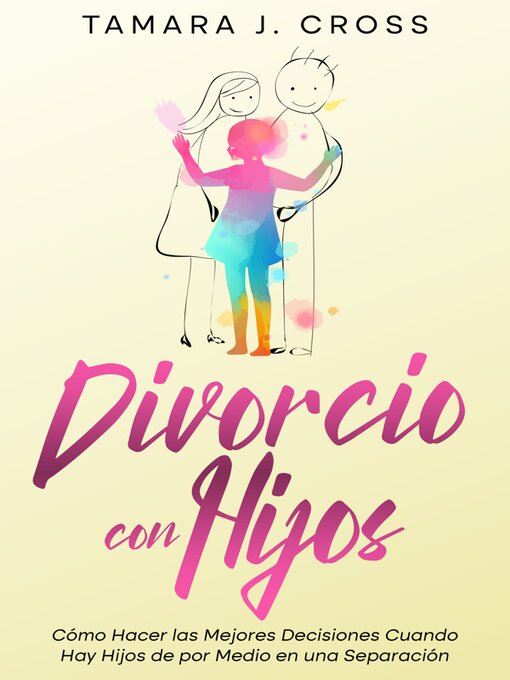 Title details for Divorcio con Hijos by Tamara J. Cross - Available